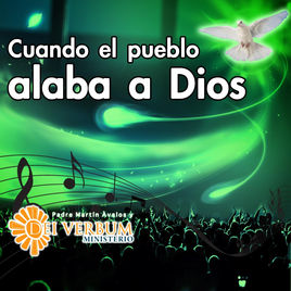 Cuando el pueblo alaba a Dios